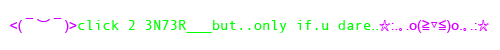 click to entur if u dare